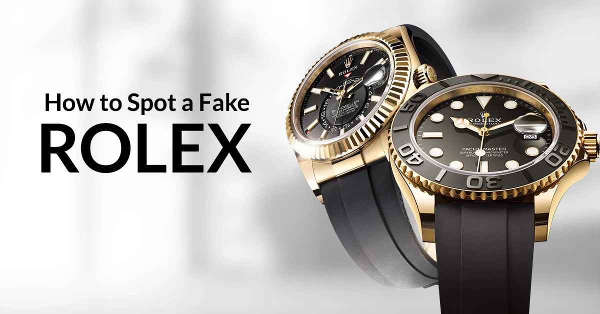 How to Spot a Fake Rolex/Luxury Watch